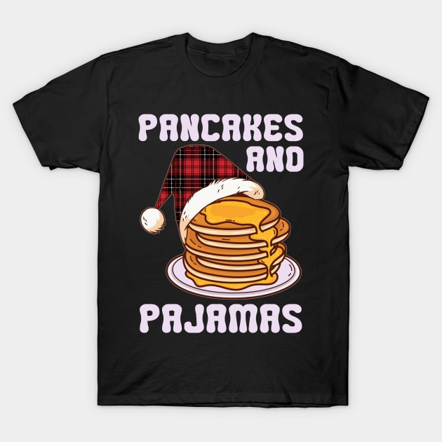 Pancakes And Pajamas Christmas Breakfast T-Shirt by Print-Dinner